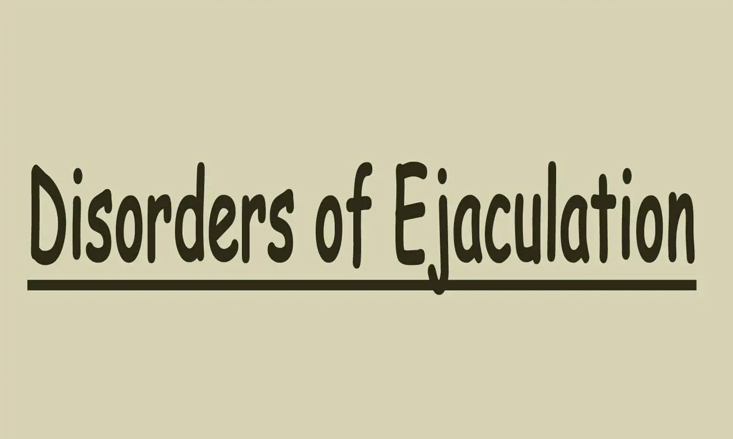 Disorders of Ejaculation