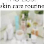 Best-Skin-Care-Routine