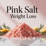 Pink Salt Weight Loss