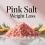 Pink Salt Weight Loss: Does This Trend Really Work?